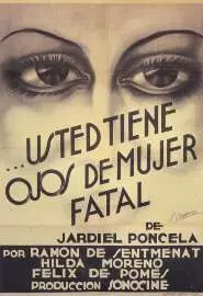 Usted tiene ojos de mujer fatal - постер