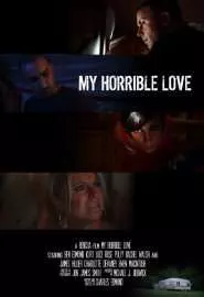 My Horrible Love - постер