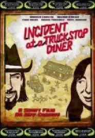 Incident at a Truckstop Diner - постер