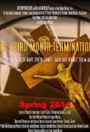 The Third Month Termination - постер