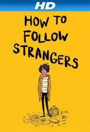 How to Follow Strangers - постер