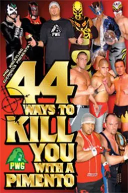 PWG: 44 Ways to Kill You with a Pimento - постер