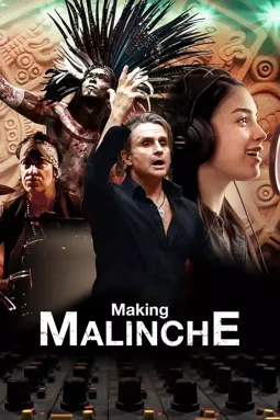 Making Malinche: A Documentary by Nacho Cano - постер
