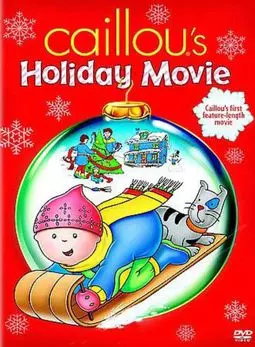 Caillou's Holiday Movie - постер