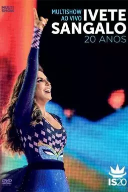 Multishow Ao Vivo: Ivete Sangalo 20 Anos - постер