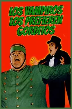 Los vampiros los prefieren gorditos - постер