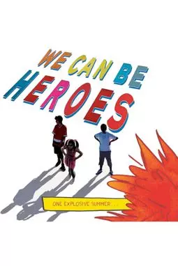 We Can Be Heroes - постер