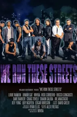 We Run These Streets - постер