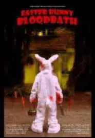 Easter Bunny Bloodbath - постер