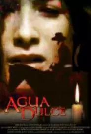 Agua Dulce - постер