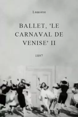 Ballet, "Le carnaval de Venise" II - постер