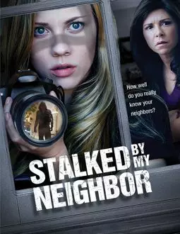 Stalked by My Neighbor - постер