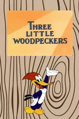 Three Little Woodpeckers - постер