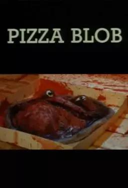 Pizza blob - постер