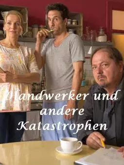 Handwerker und andere Katastrophen - постер