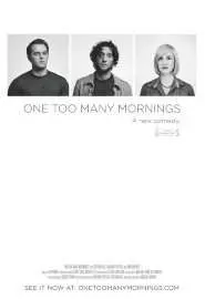 One Too Many Mornings - постер