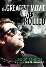 The Greatest Movie Ever Rolled - постер