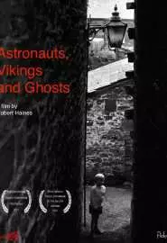 Astronauts, Vikings and Ghosts - постер