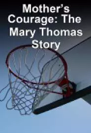 Материнская отвага: История Мэри Томас - постер