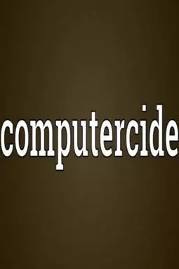 Computercide - постер