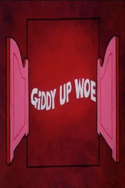 Giddy Up Woe - постер