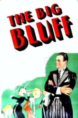 The Big Bluff - постер