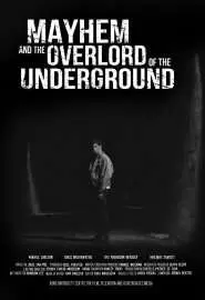 Mayhem and the Overlord of the Underground - постер