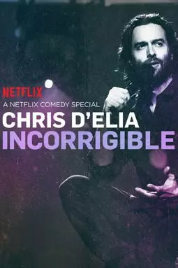 Chris D'Elia: Incorrigible - постер