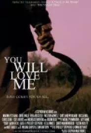 You Will Love Me - постер