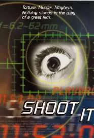 Shoot It - постер