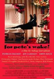 For Pete's Wake! - постер