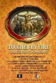 Touched by Fire: Bleeding Kansas - постер