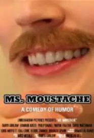 Ms. Moustache - постер