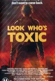 Взгляните, кто токсичен - постер