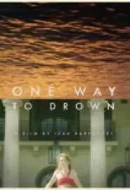 One Way to Drown - постер