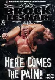 WWE: Brock Lesnar: Here Comes the Pain - постер