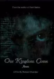 Our Kingdom Come - постер