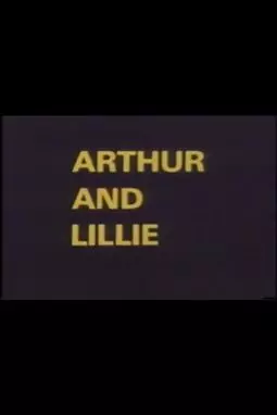 Arthur and Lillie - постер