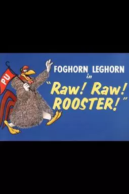 Raw! Raw! Rooster! - постер