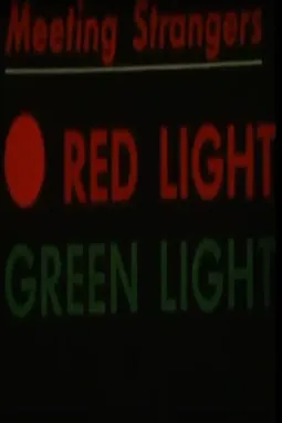 Red Light, Green Light: Meeting Strangers - постер
