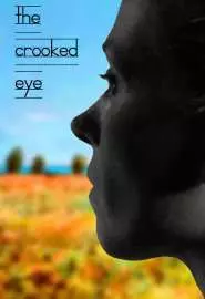 The Crooked Eye - постер