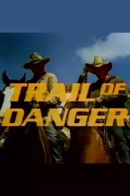 Trail of Danger - постер