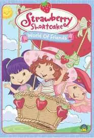 Strawberry Shortcake: World of Friends - постер