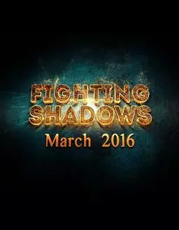 Fighting Shadows - постер