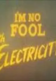 I'm o Fool with Electricity - постер