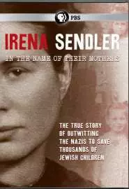 Irena Sendler: In the ame of Their Mothers - постер