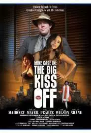 Mike Case in: The Big Kiss Off - постер