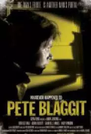 Whatever Happened to Pete Blaggit? - постер