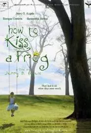 How to Kiss a Frog - постер
