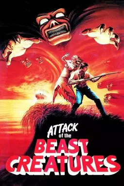 Attack of the Beast Creatures - постер
